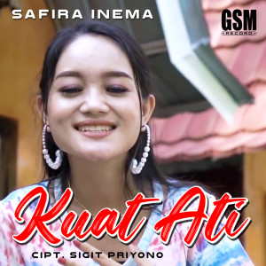 Dengarkan Kuat Ati (Explicit) lagu dari Safira Inema dengan lirik