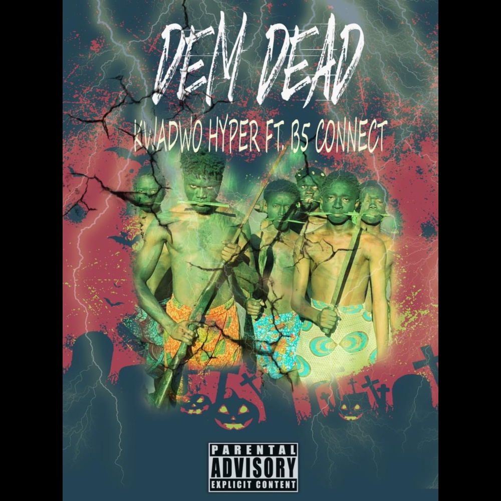 DEM DEAD (Explicit)