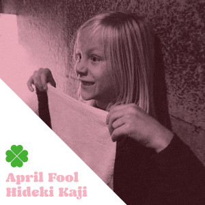 Album APRIL FOOL from Hideki Kaji
