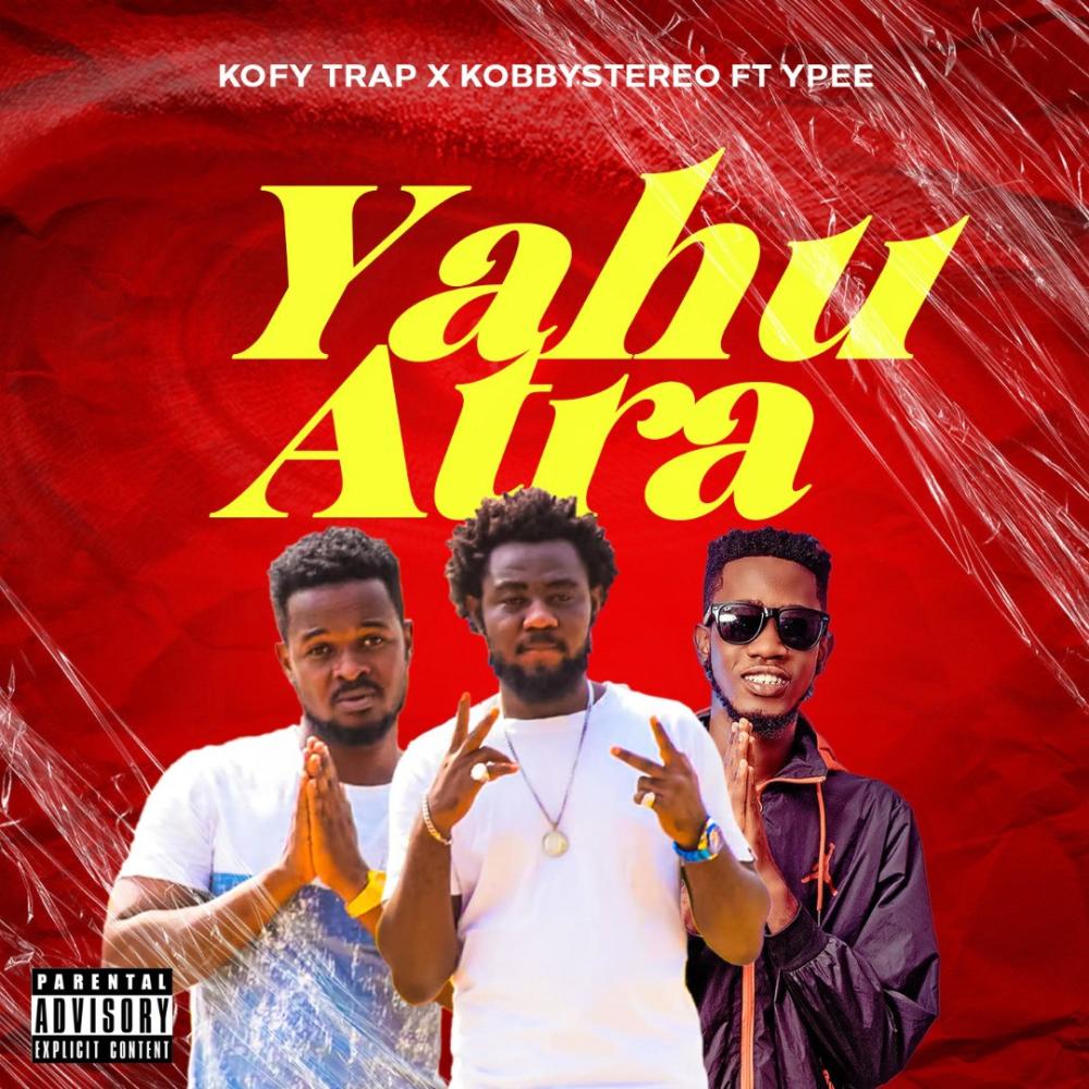 Yahu Atra (feat. KofyTrap & Ypee) (Explicit)