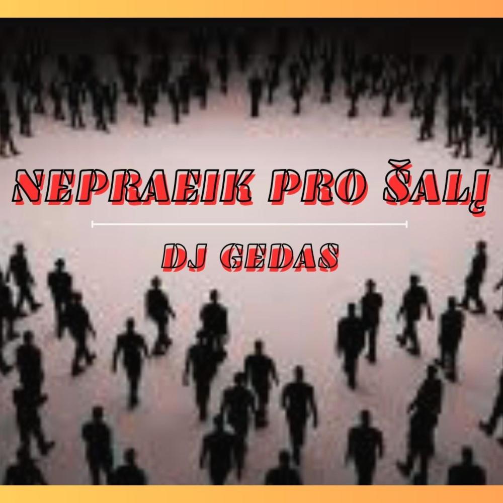 Nepraeik Pro Šalį (Explicit)