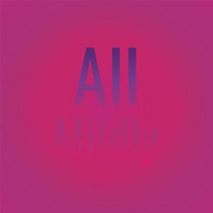 Listen to All Mildly song with lyrics from Eliss Chano
