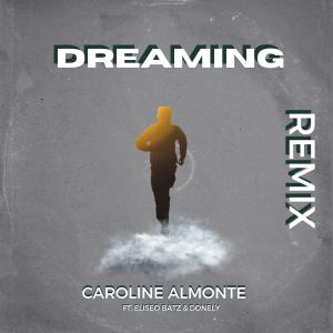 Caroline Almonte的專輯Dreaming (feat. Eliseo Batz & donely) [Pop Rock Remix]