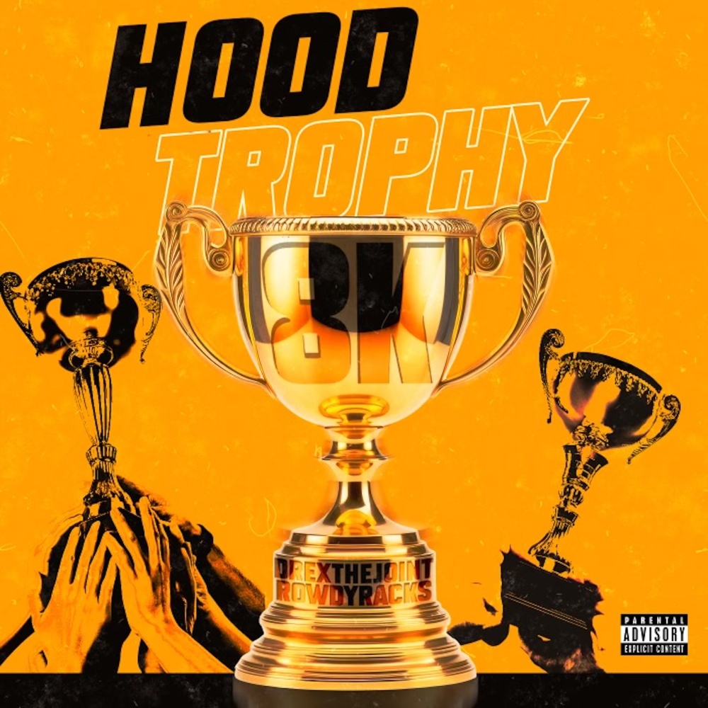 Hood Trophy (Explicit)