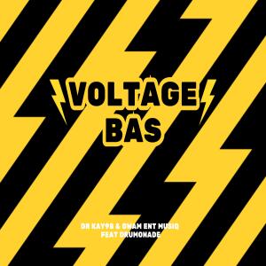 Listen to Voltage bas (feat. Drumonade) song with lyrics from Dr.Kay98