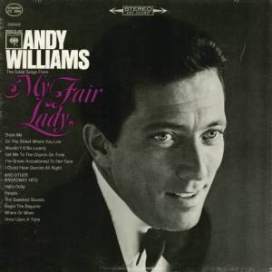 Andy Williams的專輯The Great Songs from 'My Fair Lady' and Other Broadway Hits