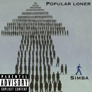 收聽Baby Simba的Popular loner (Explicit)歌詞歌曲