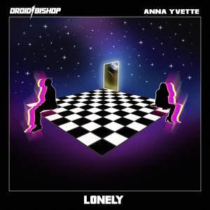 ดาวน์โหลดและฟังเพลง Lonely พร้อมเนื้อเพลงจาก Droid Bishop