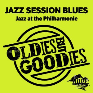 Jazz At The Philharmonic的专辑Oldies but Goodies: Jazz Session Blues