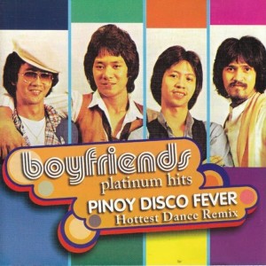 อัลบัม Platinum Hits: Pinoy Disco Fever ศิลปิน Boyfriends