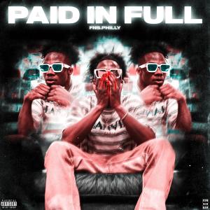 FNS.PHILLY的專輯Paid in Full (Explicit)