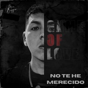 Listen to No Te He Merecido(Game of Love) song with lyrics from MRC BIGGER
