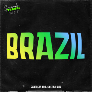 收聽Guaracha Time的Brazil歌詞歌曲