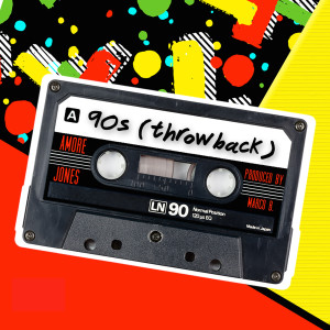 收聽Amore Jones的90s (Throwback)歌詞歌曲