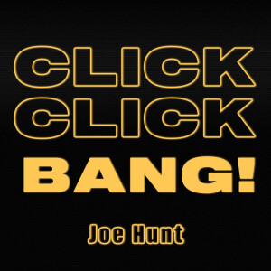 Album Click Click Bang! from Joe Hunt