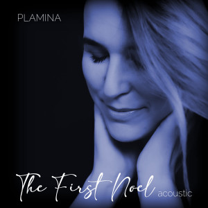 ดาวน์โหลดและฟังเพลง The First Noel (Acoustic) พร้อมเนื้อเพลงจาก Plamina