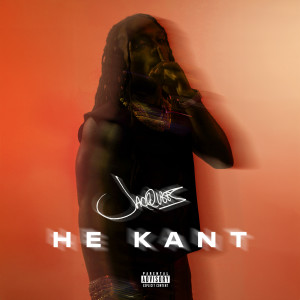 Jacquees的專輯He Kant (Explicit)