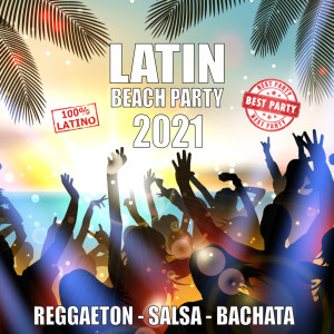 Album Latin Beach Party 2021 from Various Artists
