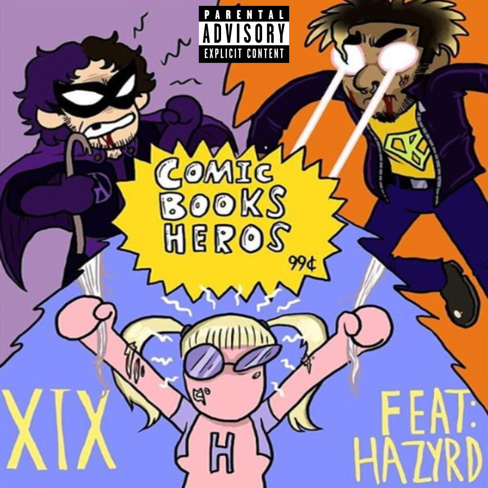 Comic Book Heroes (feat. Hazyrd) (Explicit)