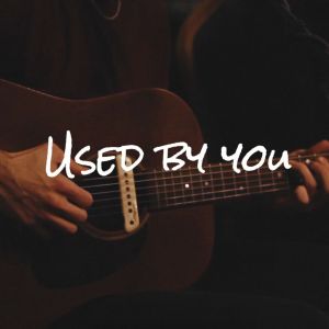 Listen to Used By You song with lyrics from Ben Meyers