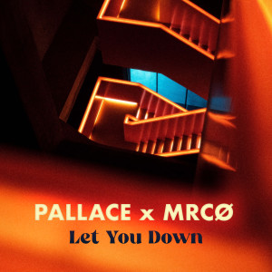 收听Pallace的Let You Down歌词歌曲
