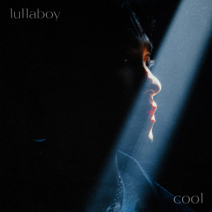 lullaboy的專輯cool (Explicit)