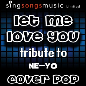 ดาวน์โหลดและฟังเพลง Let Me Love You (Tribute) พร้อมเนื้อเพลงจาก Cover Pop