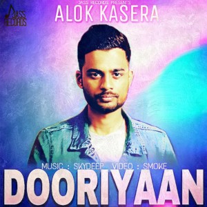 Dengarkan Dooriyaan lagu dari Alok Kasera dengan lirik