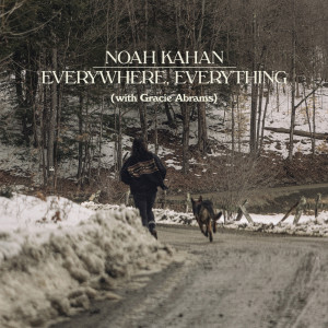 收聽Noah Kahan的Everywhere, Everything歌詞歌曲