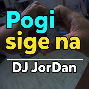 Album Pogi Sige Na from DJ Jordan