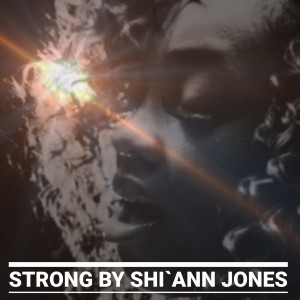 Album Strong from Shi'Ann Jones