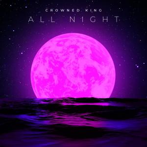 อัลบัม All Night ศิลปิน Crowned King