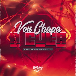 Album VOU CHAPAR A CUCA (Explicit) from 