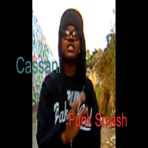 Listen to Funk Smash song with lyrics from Cassani