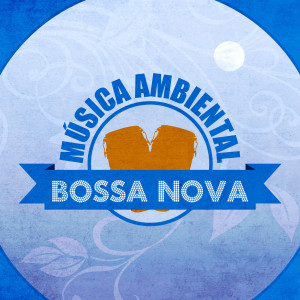 Paco Nula的專輯Música Ambiental Bossa Nova