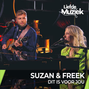 Suzan & Freek的專輯Dit Is Voor Jou - uit Liefde Voor Muziek