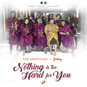 Listen to Nothing is Too Hard for You song with lyrics from The Gratitude