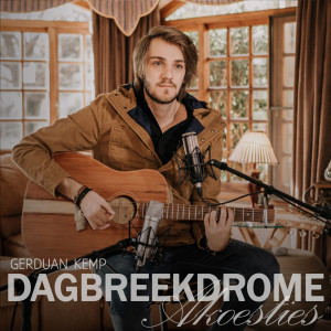 Album Dagbreekdrome Akoesties from Gerduan Kemp