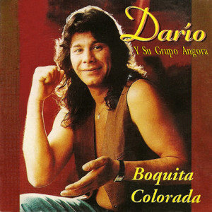 Dario y su Grupo Angora的專輯Boquita Colorada