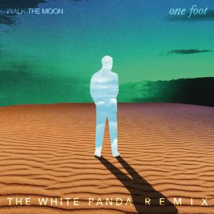 收聽Walk The Moon的One Foot (The White Panda Remix)歌詞歌曲