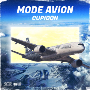 Album Mode Avion (Explicit) oleh Cupidon
