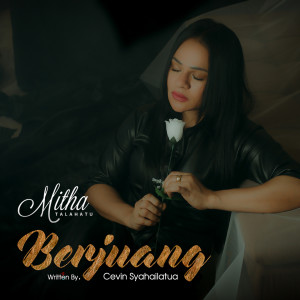收听Mitha Talahatu的BERJUANG歌词歌曲