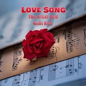 Album Love Song oleh Rishi Rich