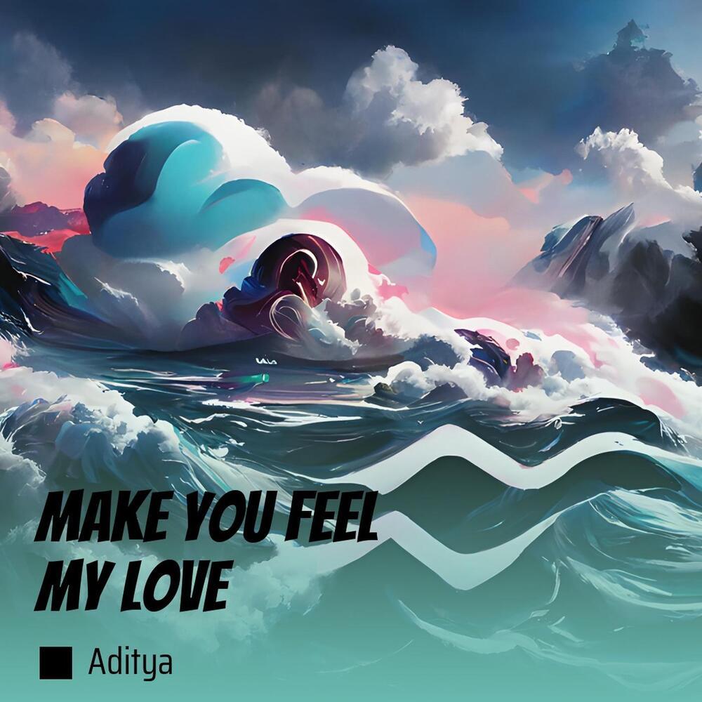Make You Feel My Love