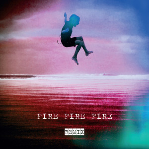 收聽Kirsty Bertarelli的Fire Fire Fire (PARX Remix)歌詞歌曲
