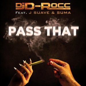 ดาวน์โหลดและฟังเพลง Pass That (Clean) พร้อมเนื้อเพลงจาก DJ D-ROCC