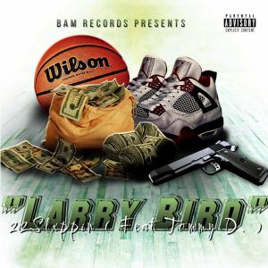 收聽22Slxppin的Larry Bird (feat. Tommy D.) (Explicit)歌詞歌曲