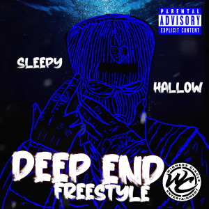 Listen to Deep End Freestyle (Explicit) song with lyrics from Sleepy Hallow