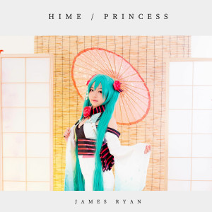 Album Hime / Princess from James Ryan
