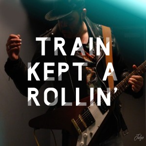 ดาวน์โหลดและฟังเพลง Train Kept a Rollin' พร้อมเนื้อเพลงจาก Julyo